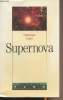 "Supernova - Collection scientifique ""Chonique d'une découverte""". Leglu Dominique