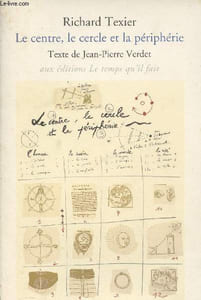 Le centre, le cercle et la périphérie - Texte de Jean-Pierre Verdet