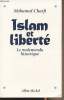 Islam et liberté - Le malentendu historique. Charfi Mohamed