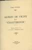 "Alfred de Vigny et ""Chatterton"" - Extrait du Bulletin n°80 de la Société des Bibliophiles de Guyenne". Pujolle Auguste