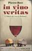 In vino veritas - L'affaire des vins de Bordeaux. Bert Pierre