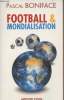 Football & Mondialisation. Boniface Pascal