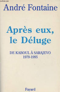 Après eux, le déluge - De Kaboul à Sarajevo 1979-1995