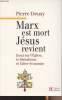 Marx est mort Jésus revient - Essai sur l'église, le libéralisme et l'alter-économie. Deusy Pierre