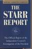 The Starr Report - The Official Report of the Independent Counsel's Investigation of the President + Autographe. Starr Kenneth