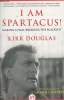 I am Spartacus ! Making a film, breaking the blacklist + Autographe. Douglas Kirk