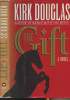 The Gift - A novel + Autographe. Douglas Kirk