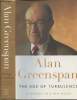 The Age of Turbulence - Adventures in a New World + Autographe. Greenspan Alan