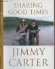 Sharing Good Times + Autographe. Carter Jimmy