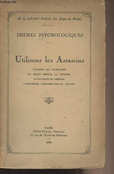 Thèmes psychologiques T3 - Utilisons les assassins, utilisons les condamnés, un krach médical au prétoire, le royaume du médecin, communisme ...