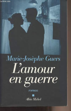 L'amour en guerre. Guers Marie-Josèphe