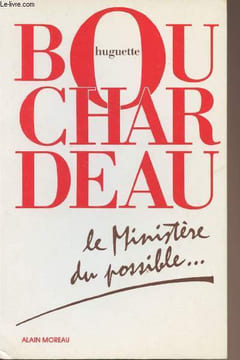 Le Ministère du possible. Bouchardeau Huguette