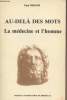 Au-delà des mots - La médecine et l'homme. Fréour Paul