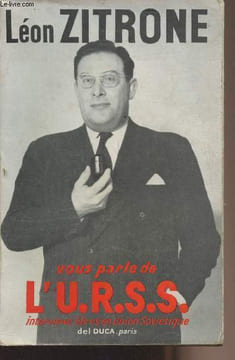Léon Zitrone vous parle de l'U.R.S.S., interviews libres en Union Soviétique. Zitrone Léon