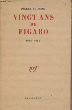 Vingt ans de Figaro 1938-1958. Brisson Pierre