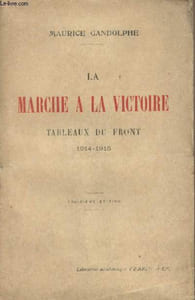 La marche à la victoire - Tableaux du front 1914-1915