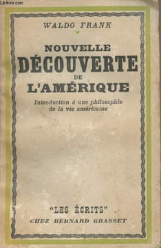 "Nouvelle découverte de l'Amérique - Introduction à une philosophie de la vie américaine - ""Les écrits""". Frank Waldo