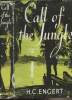 Call of the Jungle. Engert H.C.