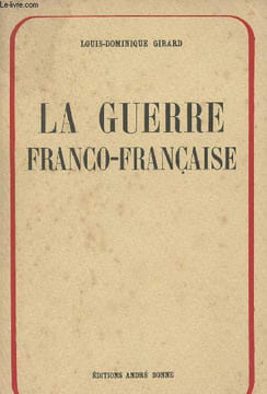 La guerre franco-française - Le maréchal républicain. Girard Louis-Dominique