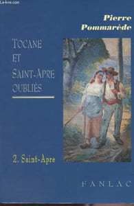 Tocane et Saint-Apre oubliés - T.2 : Saint-Apre