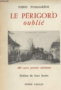 Le Périgord oublié