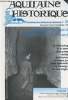 AQUITAINE HISTORIQUE N°18 - Sept. oct. 1995 - L'aqueduc antique de Puisseguin en Gironde - Histoires du château de Born - Notes sur les fosses à ...