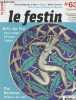LE FESTIN REVUE D'ART EN AQUITAINE N° 63 - Automne 2007 - Arts du feu, Pays basque, Périgord, Landes - Pau, Bordeaux, Histoires de villes - Pierre ...