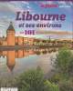 LE FESTIN HORS SERIE - Libourne et ses environs en 101 sites et monuments. COLLECTIF