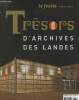 LE FESTIN HORS SERIE - Déc. 2007 - Trésors d'archives des Landes - Avant-propos - Chroniques des archives - Acquisitions récentes - D'un bâtiment ...
