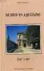 MUSEES EN AQUITAINE BILAN D'UN CINQUANTENAIRE 1947-1997 - RECHERCHES ET TRAVAUX D'HISTOIRE SUR LE SUD OUEST DE LA FRANCE XIII .. COUSTET ROBERT