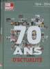 Sud-Ouest - 70 ans d'actualité - 1944-2014 - Un journal dans l'histoire. Collectif