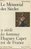 "Hugues Capet, roi de France - ""Le mémorial des siècles"" Les Hommes - Xe siècle". Pognon Edmond