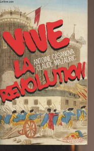 Vive la Révolution 1789-1989 - Réflexions autour du bicentenaire