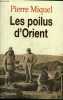 LES POILUS D'ORIENT.. MIQUEL PIERRE
