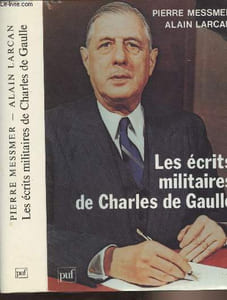 Les écrits militaires de Charles de Gaulle - Essai d'analyse thématique
