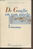 De Gaulle en son siècle - Actes des journées internationales tenues à l'Unesco, Paris, 19-24 novembre 1990 - En 2 tomes - 1 : Dans la mémoires des ...