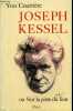 JOSEPH KESSEL OU SUR LA PISTE DU LION + ENVOI DE L'AUTEUR.. COURRIERE YVES