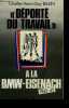 DEPORTE DU TRAVAIL A LA BMW-EISENACH 1943-1945 + ENVOI DE L'AUTEUR.. BAZIN CHARLES HENRI GUY