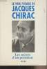 Le vrai visage de Jacques Chirac - Les secrets d'un président. Collectif