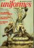 UNIFORMES LES ARMEES DE L'HISTOIRE N 83 SEPTEMBRE OCTOBRE 1984 - Goichon peintre de la marine et des vendens par Goursaud - les tirailleurs sngalais ...