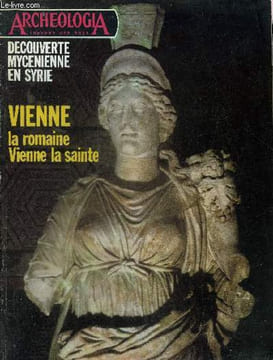ARCHEOLOGIA N° 88 NOVEMBRE 1975 - Louis Mermaz député maire de Vienne - colonia ornatissima av valentissima - du peuplement néolithique à la fin de ...