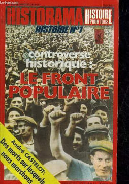 HISTORAMA N° 311 OCTOBRE 1977 - Une controverse historique le Front populaire son histoire son oeuvre son bilan - les élèves de Polytechnique dans les ...