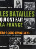 Les Batailles qui ont fait la France en 1000 images. Collection dirig&eacute;e par Robin Livio.. ISELIN, Bernard.