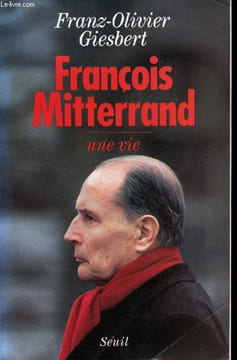 François Mitterrand. Une vie.. GIESBERT, Franz-Olivier.