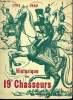 Historique du 19° Chasseurs, 1792-1960.. HISTORIQUE. (CHASSEURS)