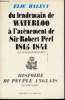 Du lendemain de Waterloo à l'avènement de Sir Robert Peel 1815/1841 (La crise du Reform Bill). . HALEVY, Elie.