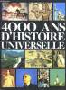 4000 ans d'Histoire Universelle. Une chronique illustrée de tous les événements survenus entre 2000 avant J.-C. et le XXe siècle.. HENRIKSON, Alf.