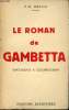 Le roman de Gambetta. Documents et Illustrations.. GHEUSI, P.-B.