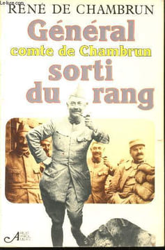 Général Comte de Chambrun, sorti du rang.. CHAMBRUN, René de.