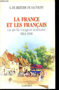 La France et les Français vus par les voyageurs américains 1814-1848.